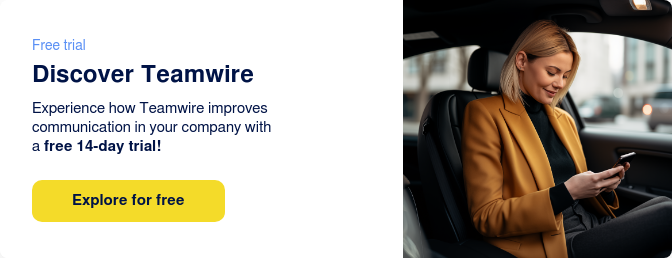 Experience how Teamwire improves communication in your company with a free 14-day trial!