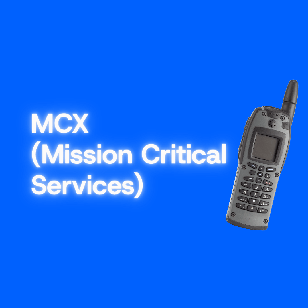MCX (Mission Critical Services)